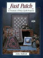 Fast Patch: A Treasury of Strip-Quilt Projects (Contemporary quilting) 0801980046 Book Cover