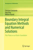 Boundary Integral Equation Methods and Numerical Solutions: Thin Plates on an Elastic Foundation 3319799274 Book Cover