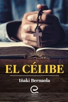 El Célibe (Spanish Edition) 8412071093 Book Cover