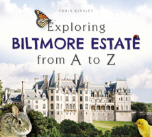 Exploring Biltmore Estate from A to Z 1626199051 Book Cover