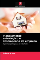 Planejamento estratégico e desempenho da empresa: O papel da participação do trabalhador 6202758031 Book Cover