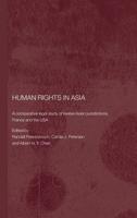 Human Rights in Asia: A Comparative Legal Study of Twelve Asian Jurisdictions, France and the USA 041536003X Book Cover