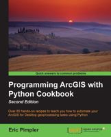 Programming ArcGIS with Python Cookbook 1785282891 Book Cover