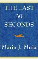 The Last 30 Seconds 0738800554 Book Cover