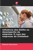 Influência dos ESOSs no desempenho da empresa: O caso das empresas do Zimbabué (Portuguese Edition) 6207016394 Book Cover