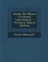 Guida Del Museo Cristiano Lateranense 1295028409 Book Cover