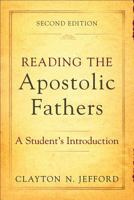 Reading the Apostolic Fathers: An Introduction 1565631544 Book Cover