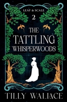 The Tattling Whisperwoods 1067038116 Book Cover