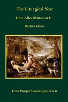 The Liturgical Year: Time After Pentecost II: Reader's Edition B0GTFGLKC3 Book Cover