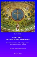 Lineamenti di Storia della liturgia: Un'esposizione sintetica dello sviluppo storico della liturgia cattolica romana 1539448436 Book Cover