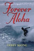 Forever Aloha (Aloha Friends Series, Book 2) 0803496036 Book Cover
