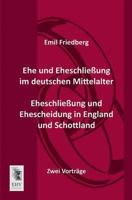Ehe Und Eheschliessung Im Deutschen Mittelalter - Eheschliessung Und Ehescheidung in England Und Schottland 3955802736 Book Cover