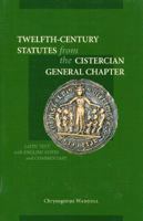 Twelfth-Century Statutes from the Cistercian General Chapter 9080543942 Book Cover