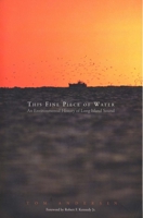 This Fine Piece of Water: An Environmental History of Long Island Sound 0300102879 Book Cover
