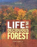 Life in a Deciduous Forest (Ecosystems in Action) 0822546841 Book Cover
