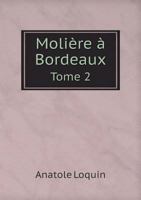 Moliere a Bordeaux Tome 2 5518982410 Book Cover