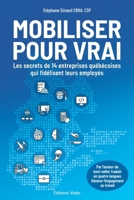 Mobiliser pour vrai: Les secrets de 14 entreprises québécoises qui fidélisent leurs employés 2981917978 Book Cover