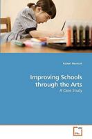 Improving Schools through the Arts: A Case Study 363919263X Book Cover
