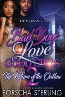 Bad Boys Love Good Girls 2: The Return of the Outlaw 1648543367 Book Cover