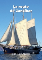 La route de Zanzibar B09T2MFLW1 Book Cover