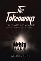 The Takeaways - Nightmares And Memories: When Memories Are Nightmares 1644161257 Book Cover