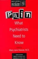 Pain: What Psychiatrists Need to Know