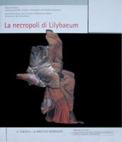 La Necropoli Di Lilybaeum 8882650545 Book Cover