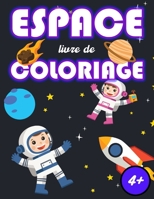 Espace livre de coloriage: Des dessins à colorier pour les enfants de 4 à 8 ans | Fusées, planètes, astronautes, ovni, vaisseaux spatiaux, et système solaire B08KXJ2RJQ Book Cover