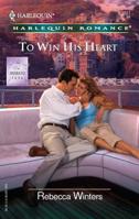 To Win His Heart 0373038275 Book Cover