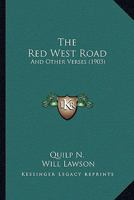 The Red West Road: And Other Verses 1167170180 Book Cover