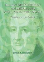 Goethe's West-Eastern Divan as example for Dialogue of the culutres 3836668785 Book Cover