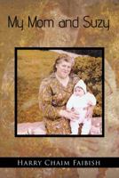 My Mom and Suzy 1481799118 Book Cover