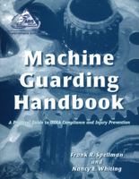 Machine Guarding Handbook: A Practical Guide to OSHA Compliance and Injury Prevention 0865876622 Book Cover