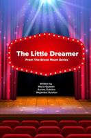 The Little Dreamer: A Story of Story of Music, Courage & Magic from The Brave Heart Series™ B0G3NRRPJ3 Book Cover