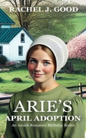 Arie's April Adoption 1638880441 Book Cover