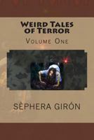 Weird Tales of Terror: Volume One 1482618532 Book Cover