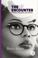 The Encounter: A romance story of love, pain and more B0CD8YPVWQ Book Cover