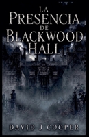 La Presencia de Blackwood Hall B0H96JPS4P Book Cover