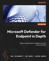 Microsoft Defender for Endpoint in Depth: Take any organization's endpoint security to the next level 1804615463 Book Cover