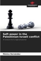 Soft power in the Palestinian-Israeli conflict 6208524857 Book Cover