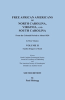Free African Americans of North Carolina, Virginia, and South Carolina from the Colonial Period to About 1820. SIXTH EDITION in Three Volumes. VOLUME II: Families Driggers to Month 0806359307 Book Cover