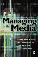 Managing in the Media 1138148792 Book Cover