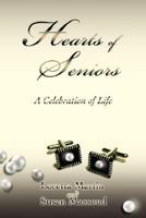 Hearts of Seniors: A Celebration of Life 0595415814 Book Cover