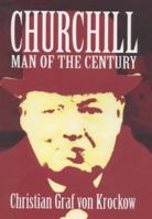 Churchill: Man of the Century 1902809432 Book Cover