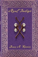 Azul Indigo (El Legado De Las Estrellas) (Spanish Edition) B0GHFCMTBX Book Cover