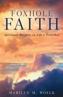 Foxhole Faith: Spiritual Warfare in Life's Trenches B0DST812P2 Book Cover