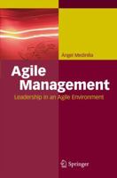 Agile Management: Leadership in an Agile Environment 3642437583 Book Cover