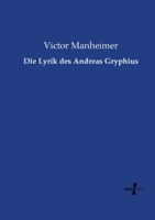 Die Lyrik Des Andreas Gryphius: Studien Und Materialien (German Edition) 1168463637 Book Cover