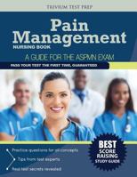 Pain Management Nursing Book: A Guide for the Aspmn Exam 1940978912 Book Cover