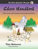 Chess Handbook: Rules, Tactics, and Strategies for the Improving Player 0976196263 Book Cover